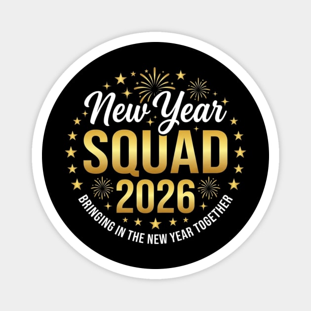 New Year Squad 2026 Bringing In The New Year Together Magnet by ArtistTee ⭐⭐⭐⭐⭐